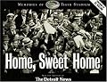 Home Sweet Home: Memories of Tiger Stadium