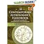 The Contemporary Astrologer's Handbook: An In-Depth Guide to Interpreting Your Horoscope (Astrology Now)