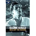 Glenn Gould On Off the record