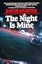 The Night Is Mine