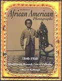 Introduction to African American Photographs: 1840-1950: Identification, Research, Care & Collecting