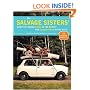 The Salvage Sisters' Guide to Finding Style in the Street and Inspiration in the Attic