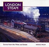 London Steam: Scenes from the Fifties and Sixties