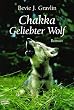 Chakka. Geliebter Wolf