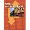 Gro�- und Au�enhandel: Band 1 - Fachkunde