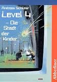 Level 4, Die Stadt der Kinder