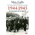 1944-1945 - Le triomphe de la libert�
