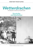 Zoom Produkt-Bild: Wetterdrachen von Benjamin Franklin bis Rudolf Grund: Geschichte und Geschichten