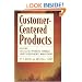 Customer-Centered Product Development: Creating Successful Products through Smart Requirements Management