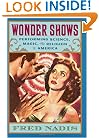 Wonder Shows: Performing Science, Magic, and Religion in America