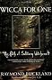 Wicca for One: The Path of Solitary Witchcraft