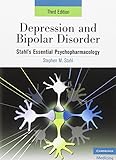 Depression and Bipolar Disorder: Stahl's Essential Psychopharmacology, 3rd edition (Essential Psychopharmacology Series)