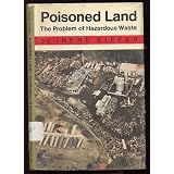 Poisoned Land: The Problem of Hazardous Waste