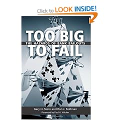 Too Big to Fail: The Hazards of Bank Bailouts