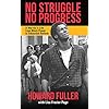 No Struggle No Progress: A Warrior s Life from Black Power to Education Reform