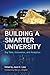 Building a Smarter University: Big Data, Innovation, and Analytics (Critical Issues in Higher Educ)