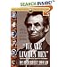We Are Lincoln Men: Abraham Lincoln and His Friends