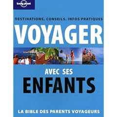 Voyager avec ses enfants : Destinations, conseils, infos pratiques