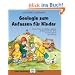 Geologie zum Anfassen f�r Kinder: Steine finden, erforschen, sammeln - die Geschichte der Erde in vielen Spielen und Aktionen