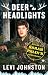 Deer in the Headlights: My Life in Sarah Palin's Crosshairs by Levi Johnston
