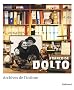 Fran�oise Dolto : Archives de l'intime