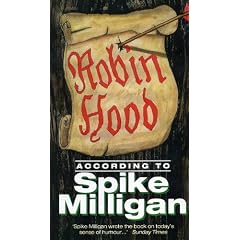 Robin Hood According to Spike Milligan