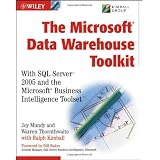 The MicrosoftData Warehouse Toolkit: With SQL Server2005 and the Microsoft Business Intelligence Toolset ~ Ralph Kimball