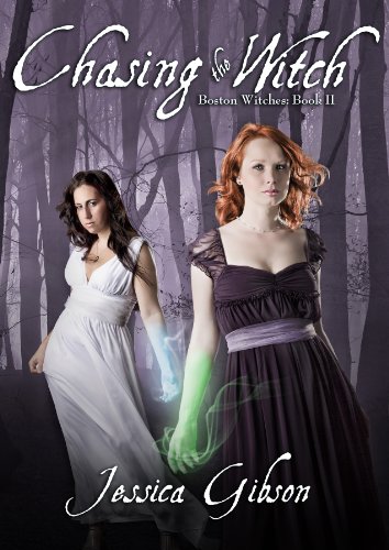Chasing the Witch (Boston Witches) by Jessica Gibson