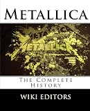 Metallica: The Complete History