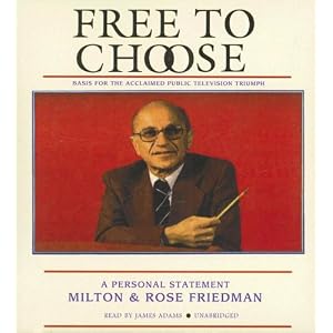 Free to Choose: A Personal Statement by Milton and Rose Friedman
