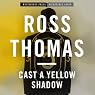 Cast a Yellow Shadow: Mac McCorkle, Book 2