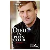 Dieu en plein coeurpar P�re Ren�-Luc