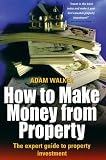 Cover of How to Make Money from Property by Adam Walker 1857036271