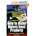 How to Make Money from Property: The Expert Guide to Property Investment