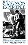 The Mormon Experience: A HISTORY OF THE LATTER-DAY SAINTS The Mormon Experience: A HISTORY OF THE LATTER-DAY SAINTS