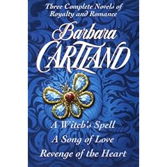 Three Complete Novels of Royalty and Romance: A Witch's Spell / A Song of Love / Revenge of the Heart