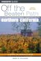Northern California Off the Beaten Path, 6th (Off the Beaten Path Series)