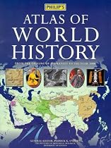 Philip's Atlas of World History (Historical Atlas)