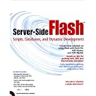 Click here to buy Server-Side Flash: Scripts, Databases and Dynamic Development by  William B. Sanders and Mark Winstanley.