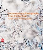 Contemporary Photography from the Far East: Asian Dub Photography Knowing God: Walking through the Book of Books