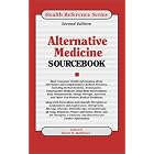 Alternative Medicine Sourcebook: Basic Consumer Health Information About Alternative and... by  Dawn D. Matthews