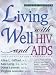 Living Well With HIV and AIDS