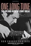 One Long Tune: The Life And Music of Lenny Breau