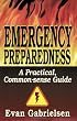 Emergency Preparedness: A Practical Common-Sense Guide