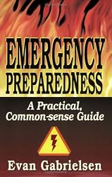 Emergency Preparedness: A Practical Common-Sense Guide