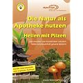 Schmaus, F: Natur als Apotheke nutzen -  Heilen mit Pilzen
