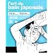 L'art du bain japonais