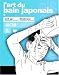 L'art du bain japonais