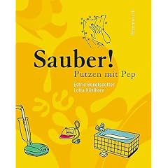 Sauber! Putzen mit Pep