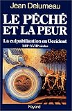Le peche et la peur: La culpabilisation en Occident XIIIe-XVIIIe siecles)